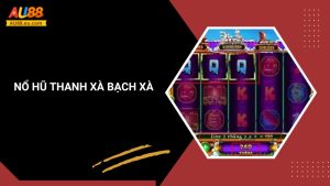 Nổ Hũ Thanh Xà Bạch Xà: Slot Game Huyền Thoại Hấp Dẫn 5 Nổ Hũ Thanh Xà Bạch Xà: Slot Game Huyền Thoại Hấp Dẫn