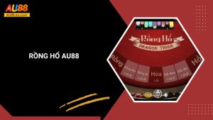 Rồng Hổ Au88: Game Bài Tốc Độ, Thắng Lớn Chớp Nhoáng 5 Rồng Hổ Au88: Game Bài Tốc Độ, Thắng Lớn Chớp Nhoáng